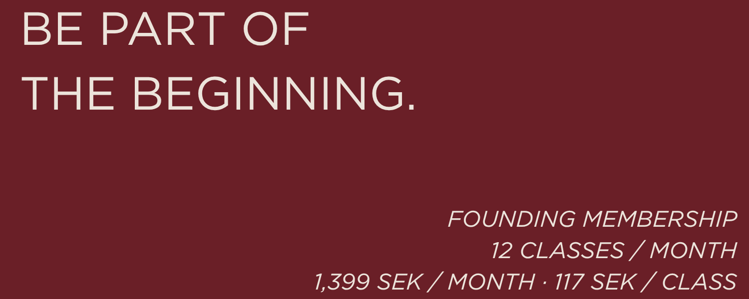 FOUNDING MEMBERSHIP 12 CLASSES / MONTH