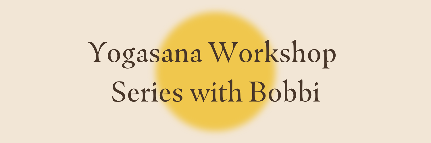 Yogasana Workshop: 3 Part Series with Bobbi  cover image
