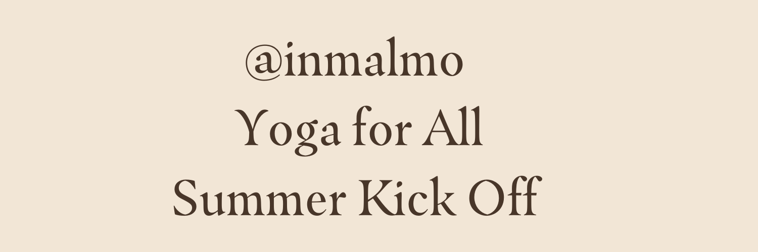 @Inmalmo Yoga for All Summer Kick Off cover image