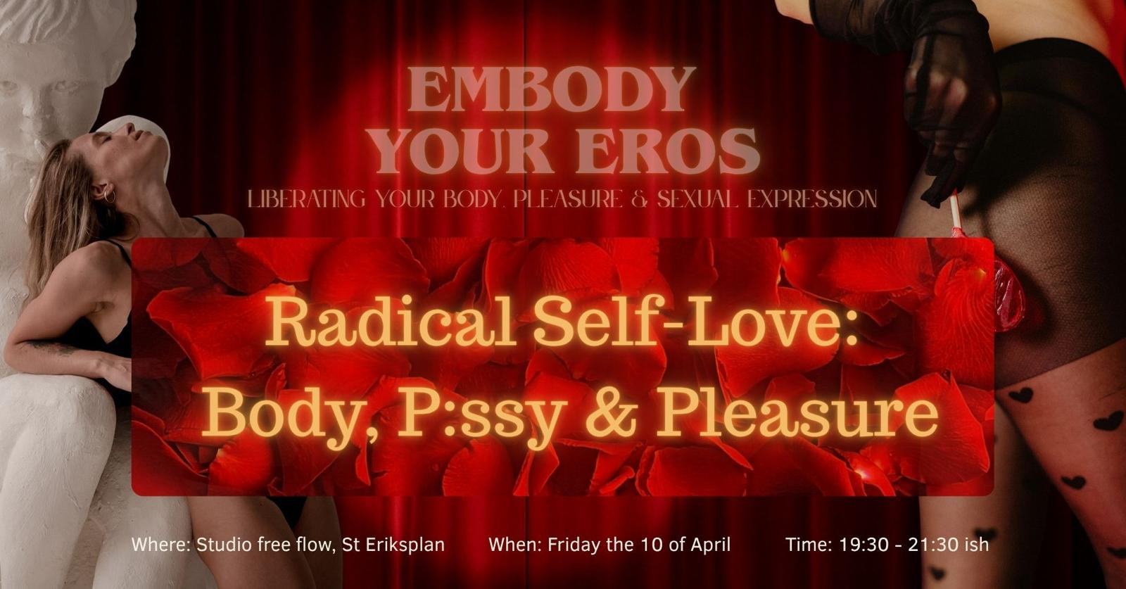 EARLY BIRD: 🌹 Embody Your Eros: Radical Self-Love Workshop Part 1 🌹 cover image